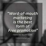 Word-of-mouth marketing is the best form of Free promotion - BKC