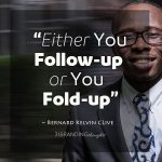 Either you follow-up or you fold-up - BKC 